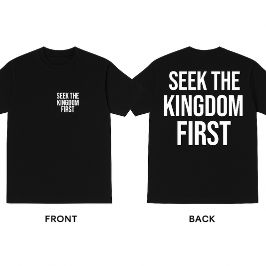 Seek The Kingdom First – Double Print Premium Tee