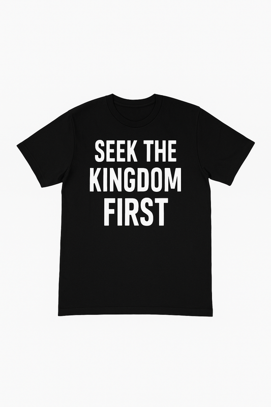 Seek The Kingdom First – Premium Cotton Tee